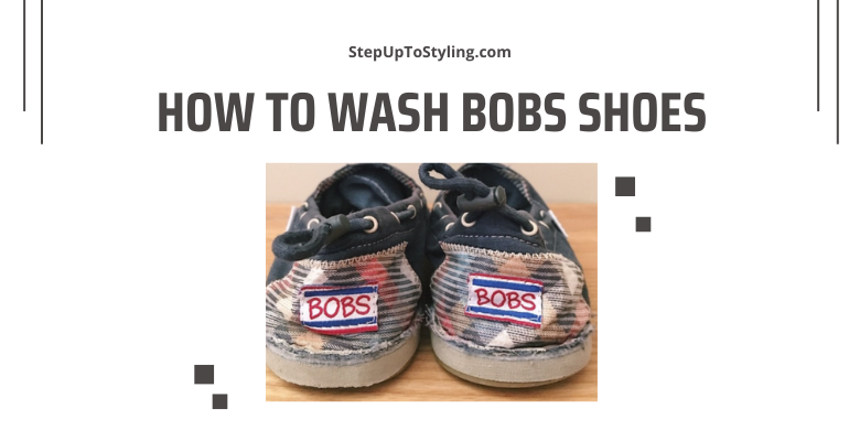 How To Wash Bobs Shoes